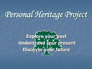 Personal Heritage Project