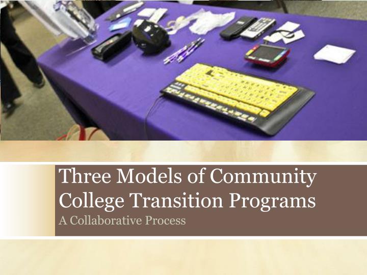 three models of community college transition programs