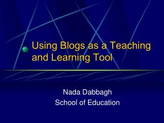 Using Blogs as a Teaching and Learning Tool