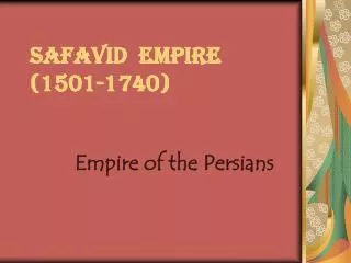 Safavid Empire (1501-1740)