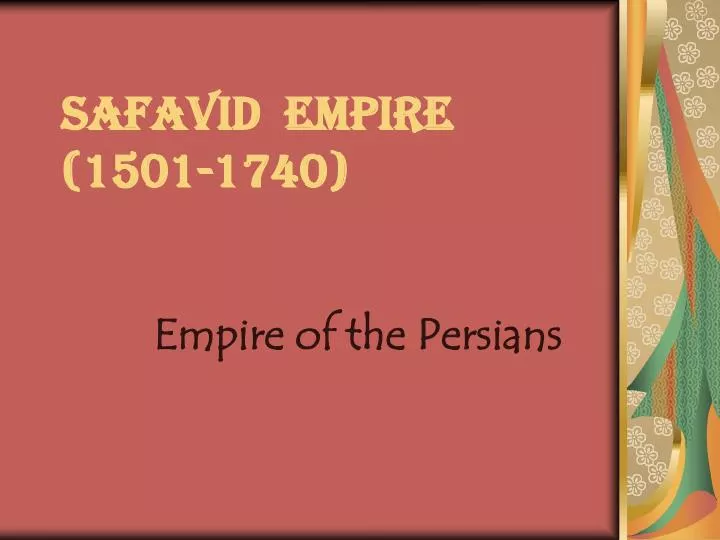 safavid empire 1501 1740