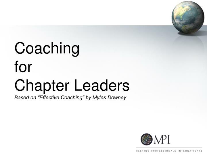 coaching for chapter leaders based on effective coaching by myles downey