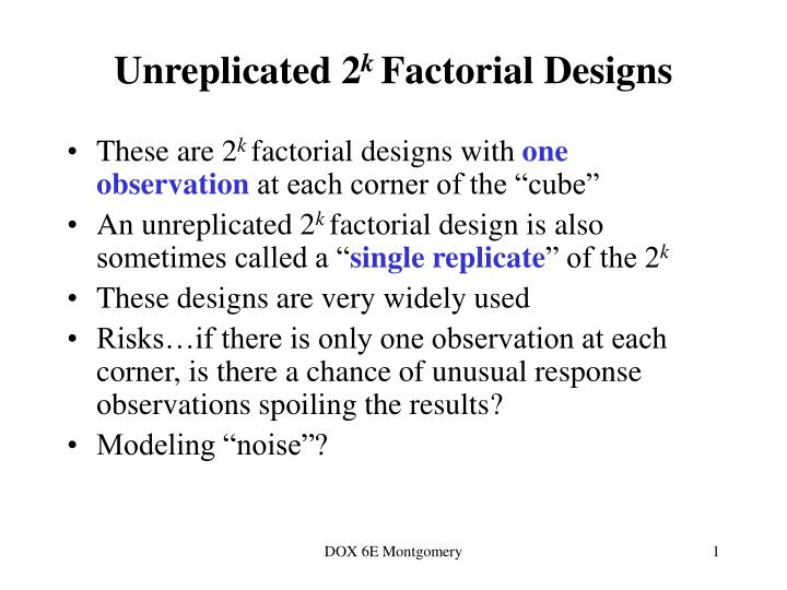 unreplicated 2 k factorial designs