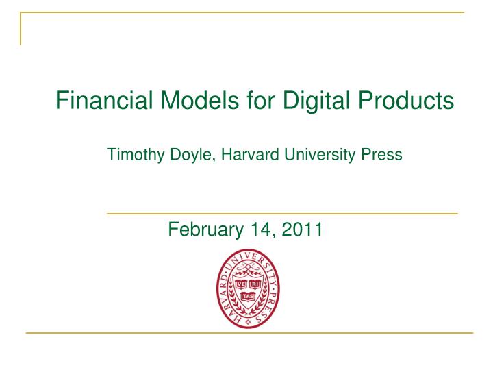 financial models for digital products timothy doyle harvard university press