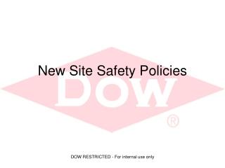New Site Safety Policies