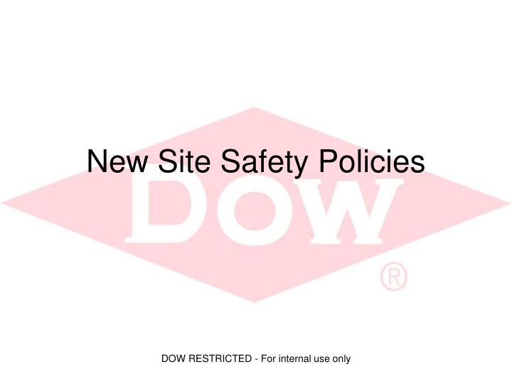new site safety policies