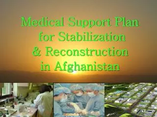 Medical Support Plan for Stabilization &amp; Reconstruction in Afghanistan