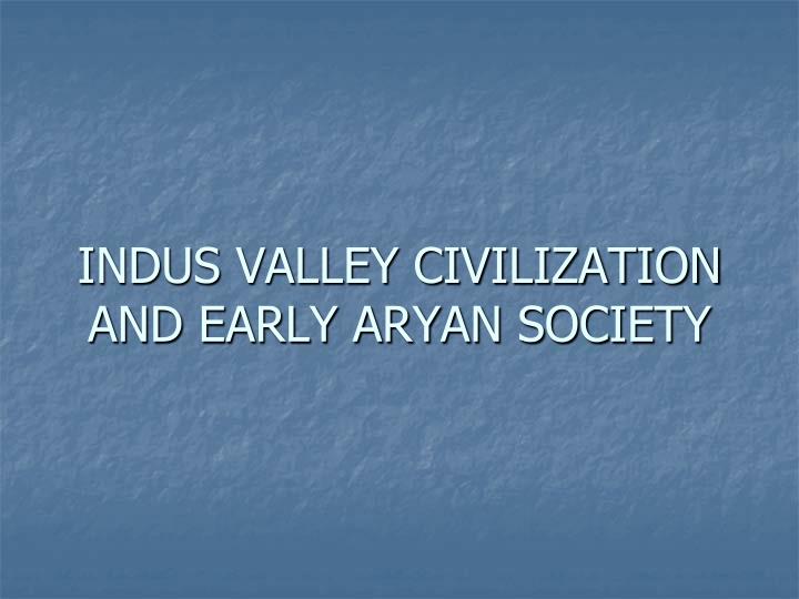 indus valley civilization and early aryan society