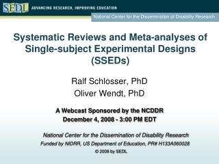Systematic Reviews and Meta-analyses of Single-subject Experimental Designs (SSEDs)