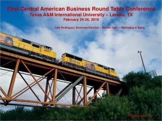 First Central American Business Round Table Conference Texas A&amp;M International University - Laredo, TX February 2