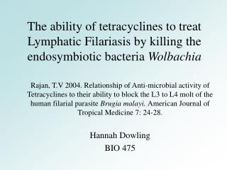 The ability of tetracyclines to treat Lymphatic Filariasis by killing the endosymbiotic bacteria Wolbachia