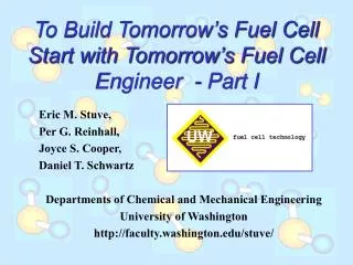 To Build Tomorrow’s Fuel Cell Start with Tomorrow’s Fuel Cell Engineer - Part I