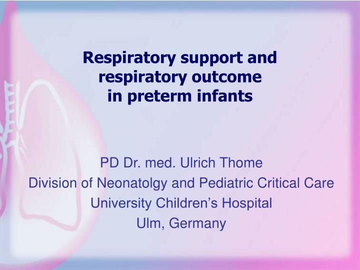 respiratory support and respiratory outcome in preterm infants