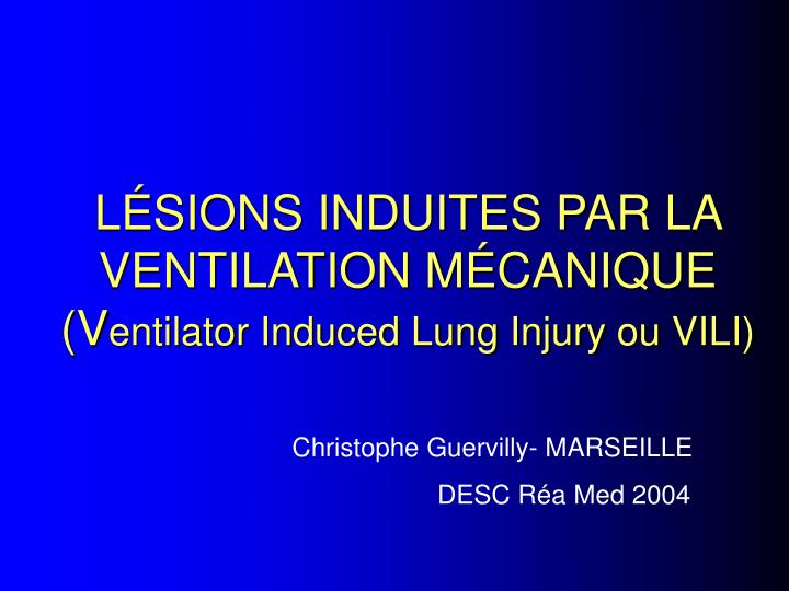 l sions induites par la ventilation m canique v entilator induced lung injury ou vili