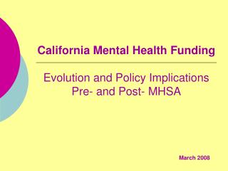 California Mental Health Funding Evolution and Policy Implications Pre- and Post- MHSA