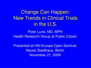 Change Can Happen: New Trends in Clinical Trials in the U.S.