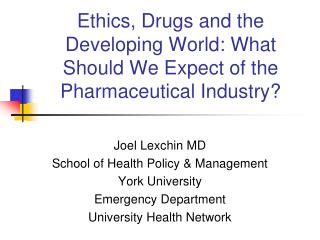 Ethics, Drugs and the Developing World: What Should We Expect of the Pharmaceutical Industry?