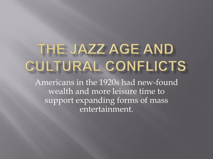 the jazz age and cultural conflicts