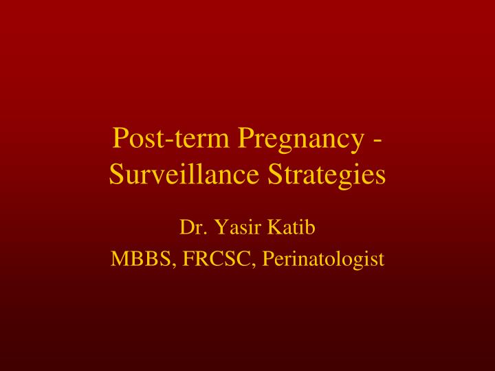 post term pregnancy surveillance strategies