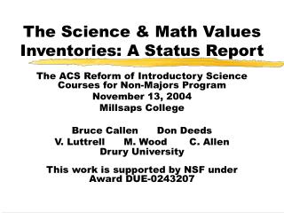 The Science &amp; Math Values Inventories: A Status Report