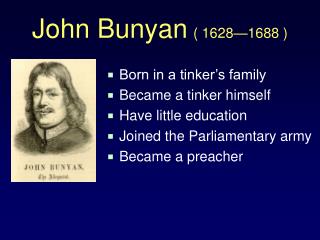 John Bunyan ( 1628—1688 )