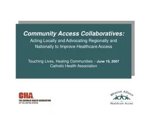 Community Access Collaboratives: Acting Locally and Advocating Regionally and Nationally to Improve Healthcare Access