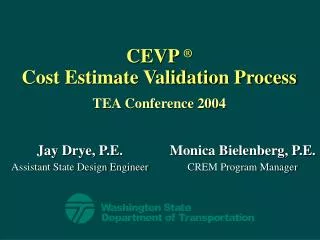CEVP ® Cost Estimate Validation Process TEA Conference 2004