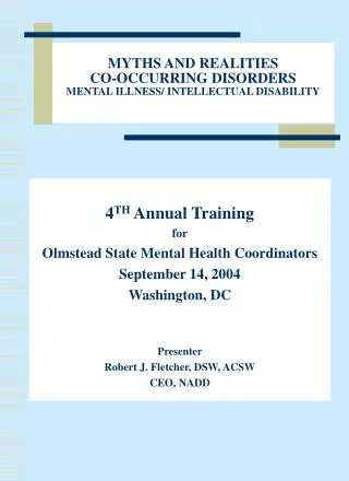 MYTHS AND REALITIES CO-OCCURRING DISORDERS MENTAL ILLNESS/ INTELLECTUAL DISABILITY