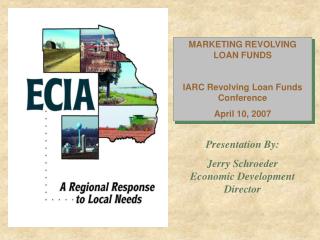 MARKETING REVOLVING LOAN FUNDS IARC Revolving Loan Funds Conference April 10, 2007