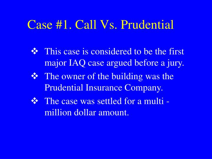 case 1 call vs prudential