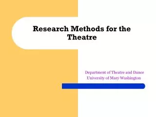 Research Methods for the Theatre