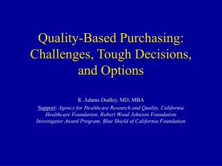 Quality-Based Purchasing: Challenges, Tough Decisions, and Options