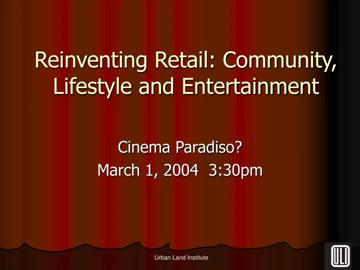 reinventing retail community lifestyle and entertainment