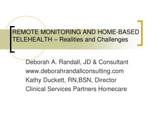 REMOTE MONITORING AND HOME-BASED TELEHEALTH – Realities and Challenges