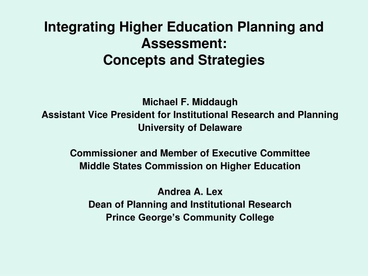 integrating higher education planning and assessment concepts and strategies