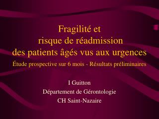 Fragilité et risque de réadmission des patients âgés vus aux urgences Étude prospective sur 6 mois - Résultats prélimin