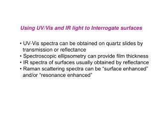 Using UV/Vis and IR light to Interrogate surfaces