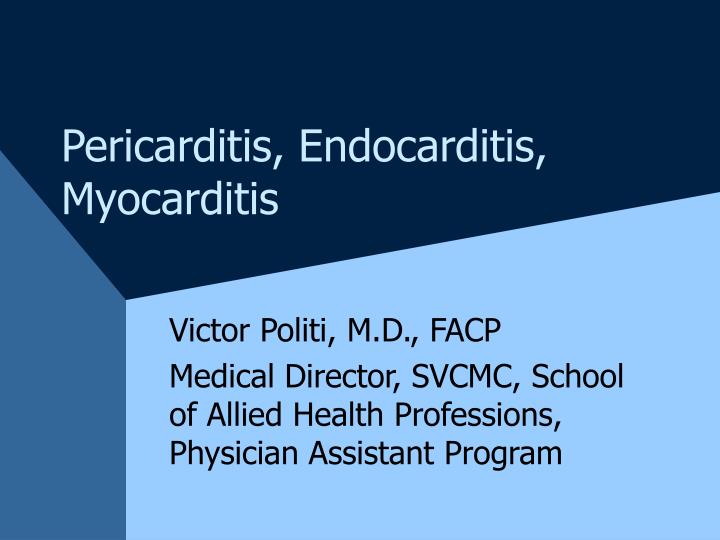pericarditis endocarditis myocarditis