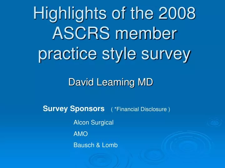 highlights of the 2008 ascrs member practice style survey