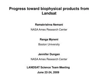 Progress toward biophysical products from Landsat