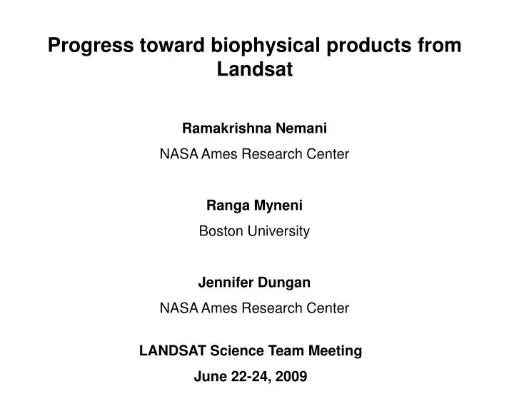 progress toward biophysical products from landsat