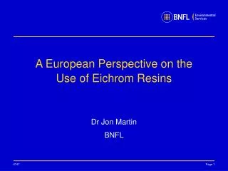 A European Perspective on the Use of Eichrom Resins