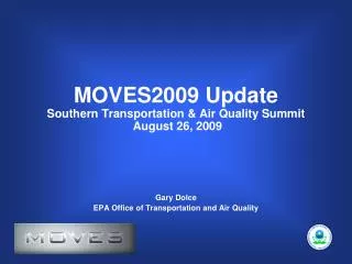 MOVES2009 Update Southern Transportation &amp; Air Quality Summit August 26, 2009