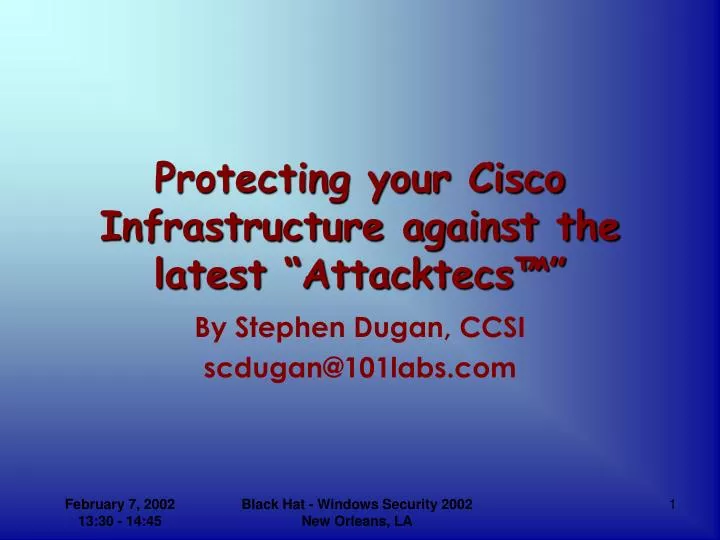 protecting your cisco infrastructure against the latest attacktecs