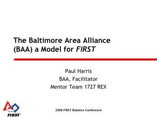 The Baltimore Area Alliance (BAA) a Model for FIRST