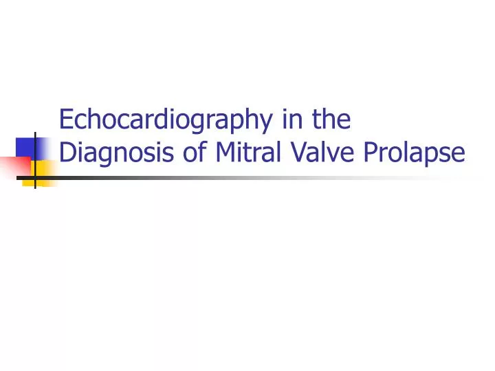 echocardiography in the diagnosis of mitral valve prolapse