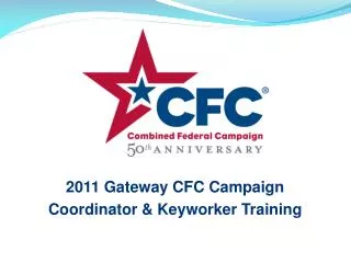 2011 Gateway CFC Campaign Coordinator &amp; Keyworker Training
