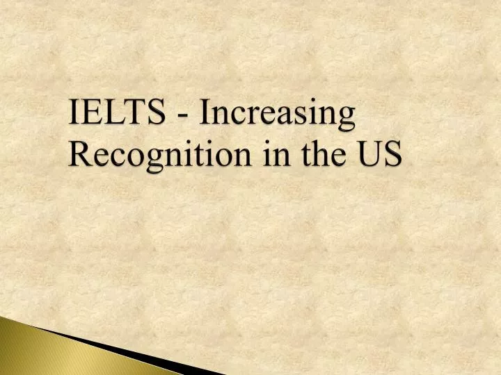 ielts increasing recognition in the us