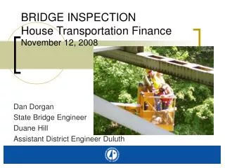 BRIDGE INSPECTION House Transportation Finance November 12, 2008