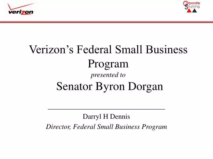 verizon s federal small business program presented to senator byron dorgan